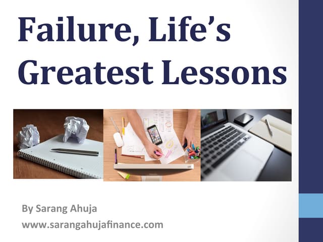 Failure, Life’s Greatest Lessons by Sarang Ahuja