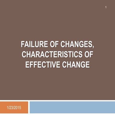 Failure of changes, characteristics of effective change