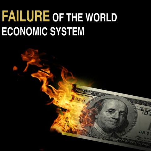 Failure of the world economic system