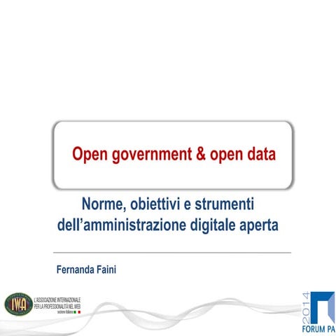 Presentazione Open gov & open data Forum PA - IWA