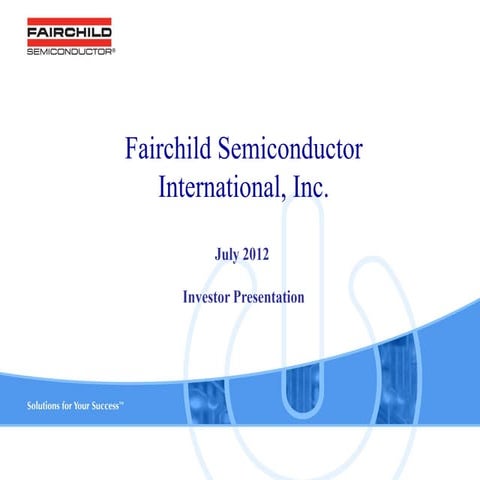 Fairchild Semiconductor Int. Inc. Investor Presentation