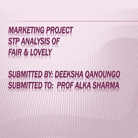 Fair and Lovely (STP analysis)