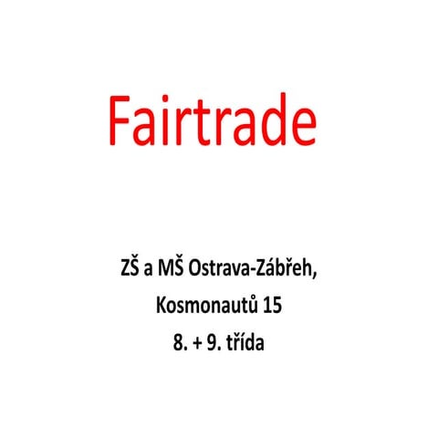 Projektový den Global problems - Fairtrade ve výuce Ah