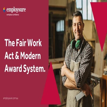 The Fair Work Act And Modern Award System | Employsure