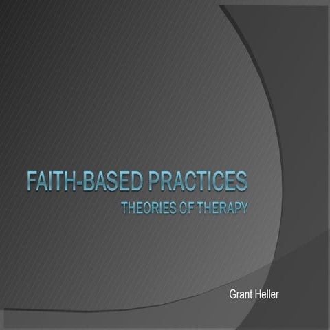 Faith Based Practices in Psychotherapy - Historical Overview
