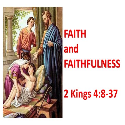 Faith and faithfulness sunammite woman - 2 kings 4 by robin liew | PDF