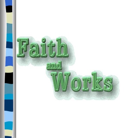 Faith And  Works