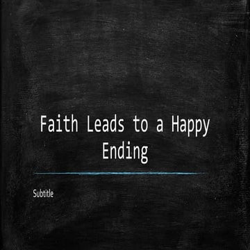 Faith leads to a happy ending
