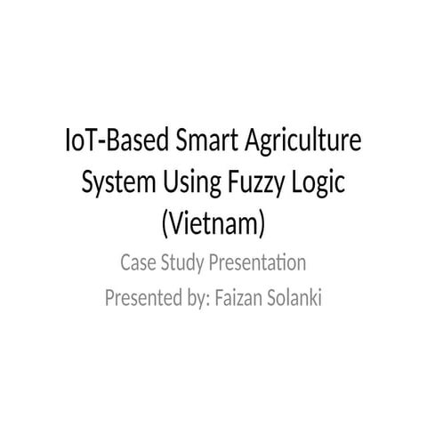 Lot based Smart agriculture system using Fuzzy | PPTX