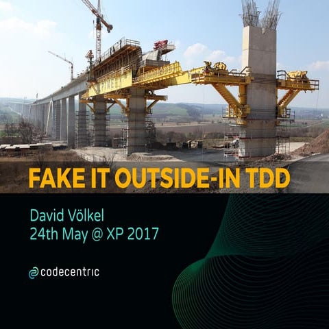 Fake It Outside-In TDD @XP2017