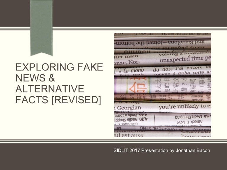 Exploring Fake News And Alternative Facts Revised Expanded - 