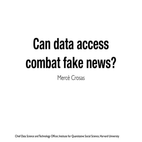 Can data access combat fake news?