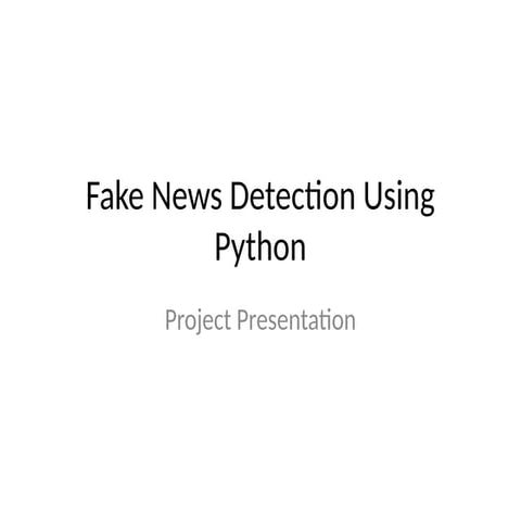 FAKE NEWS DETECTION PPT | PPTX