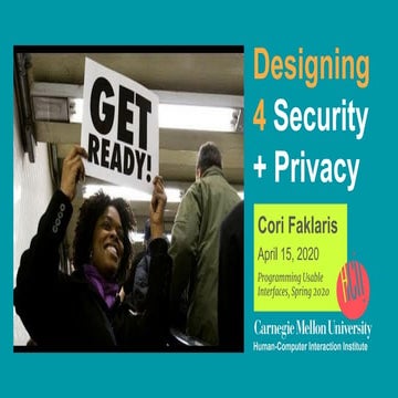 Designing for Usable Security and Privacy