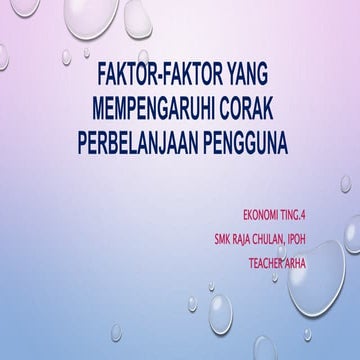Faktor faktor yang mempengaruhi corak perbelanjaan pengguna