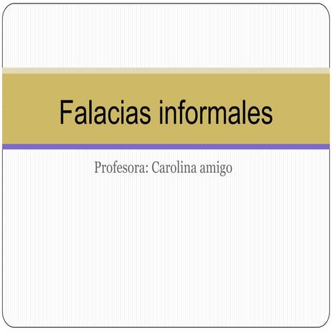 Falacias informales - apelación a los sentimientos, error lingüístico, causa ...