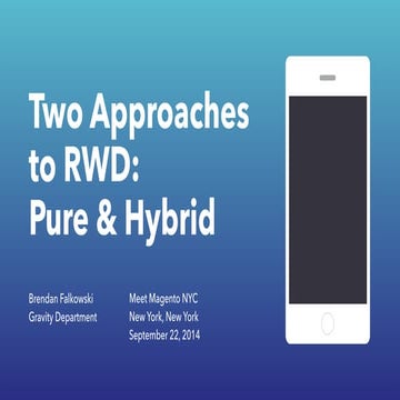 Two approaches to RWD: Pure & Hybrid. Brendan Falkowski 