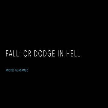 FALL: or Dodge in Hell
