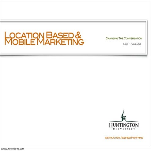 Fall11 Day 9 - Location Based & Mobile Marketing