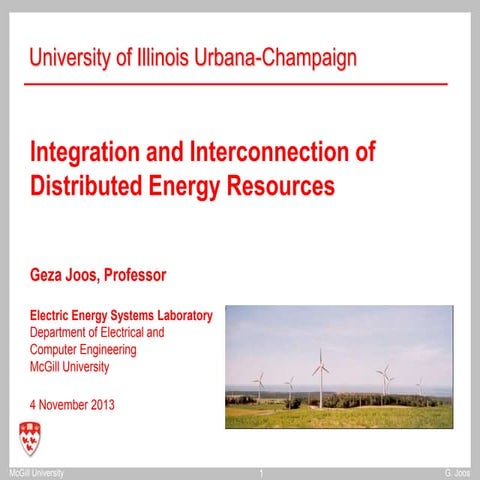 Fall11_4_13GezaJoos_IntegrationAndInterconnectionOfDistributedEnergyResources...