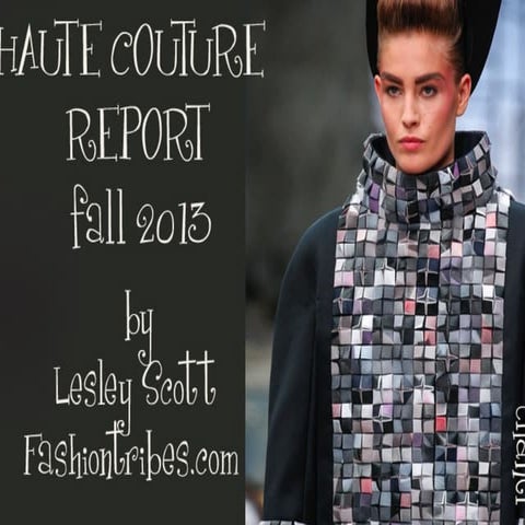 Fall 2013 Haute Couture Report by Fashiontribes.com