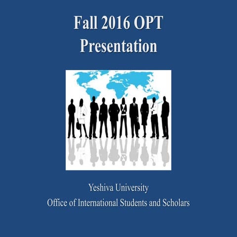 Fall 2016 OPT Presentation