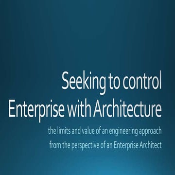 Seeking to control Enterprise with Architecture