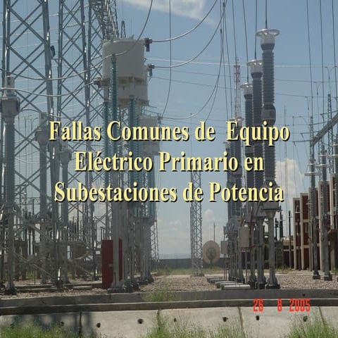 Fallas Comunes De  Equipo EléCtrico Primario En Subestacione