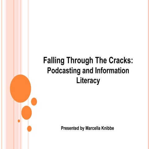 Falling Through The Cracks: Podcasting and Information Literacy