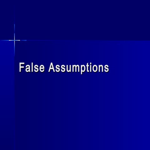 False assumptions