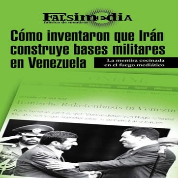 Cómo inventaron que Irán Construye bases militares en Venezuela