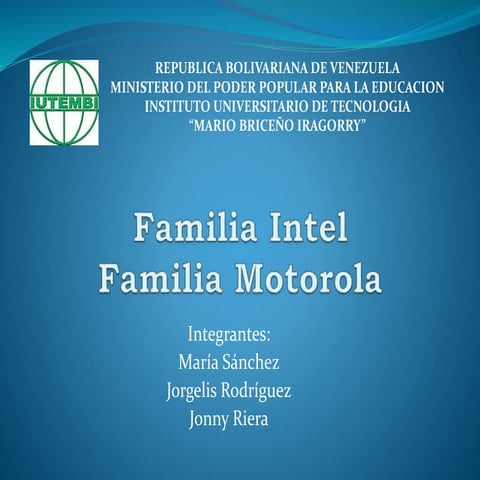 Familia intel y familia motorola