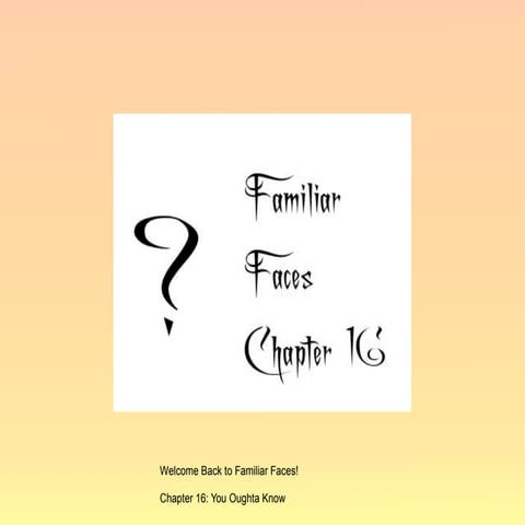 Familiar Faces Chapter 16