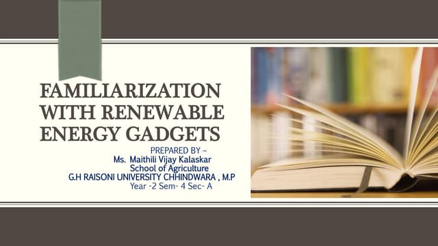 RENEWABLE ENERGY GADGETS   by - Maithili Kalaskar