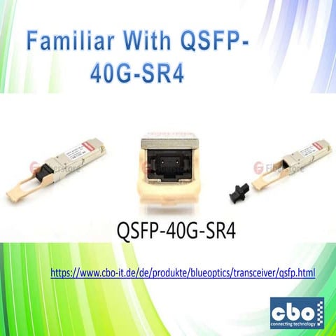 Familiar with qsfp 40 g-sr4