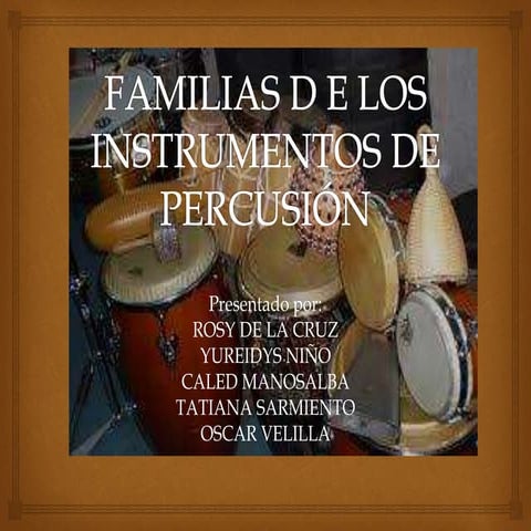 Familias d e instrumentos de percusion