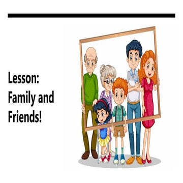 Family and friends lesson in GRD for starters.pptx