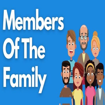 Family memebers for kids to learn easy . | PPTX