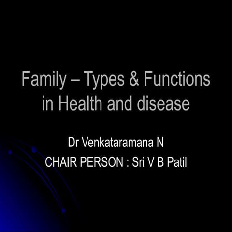 FAMILY- TYPES AND FUNCTIONS IN HEALTH AND DISEASE (2).ppt