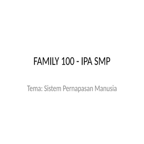 FAMILY100_IPA_SistemPernapasan_IPA_Kelas 8.pptx