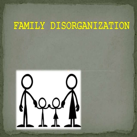 Family disorganization