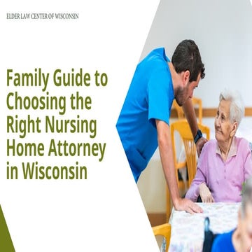 Family Guide to Choosing the Right Nursing Home Attorney in Wisconsin ...