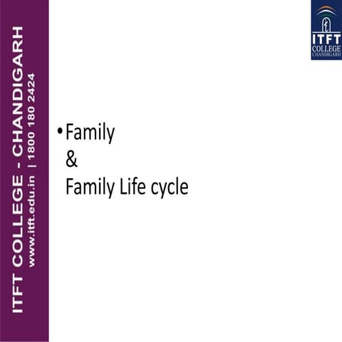 ITFT Family life cycle 