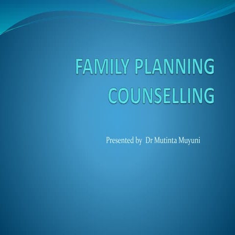 OBGYN FAMILY PLANNING COUNSELLING POINTS.pptx
