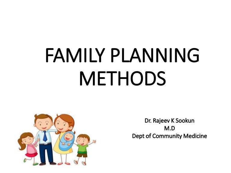 Family Planning Methods by Dr. Sookun Rajeev Kumar