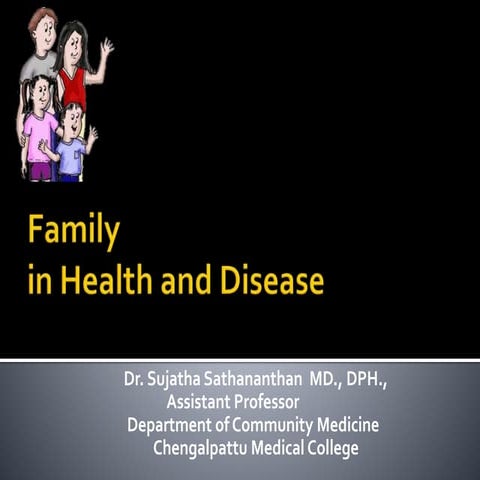 Family in Health and Disease - Dr. Sujatha Sathananthan