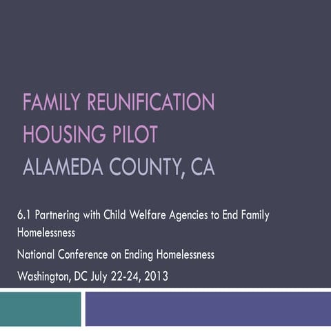 Family Reunification Pilot, Alameda County, CA