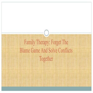 Family Therapy: Forget The Blame Game And Solve Conflicts Together
