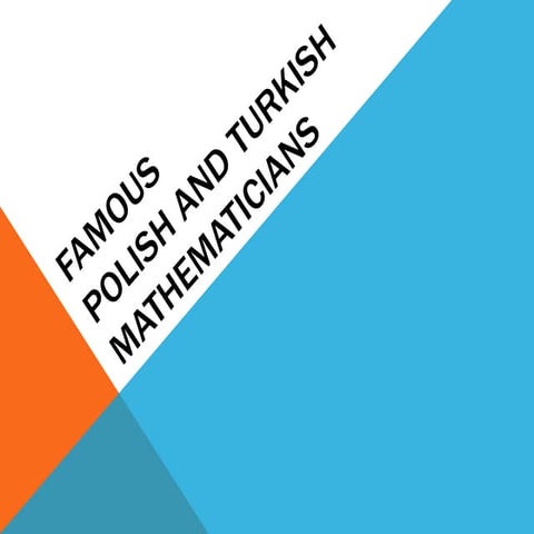 Famous Polish and Turkish Mathematicians