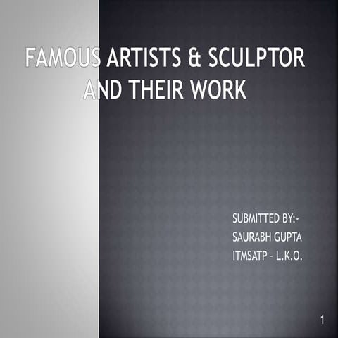 Famous artists & sculptor and their work